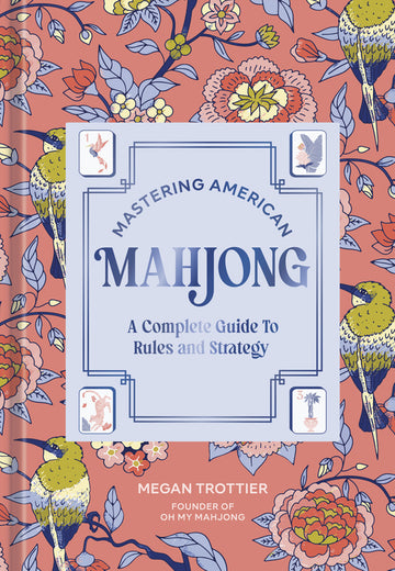 The Ultimate Guide to Mastering American Mahjong is Available for Preorder